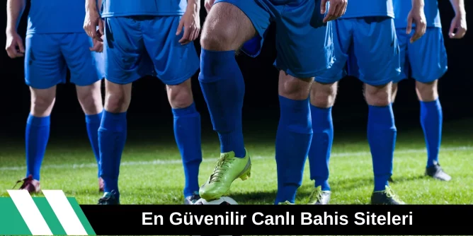 En Güvenilir Canlı Bahis Siteleri